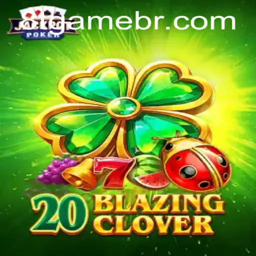 Unveiling the Thrills of 20BlazingClover: A Revolutionary Gaming Experience