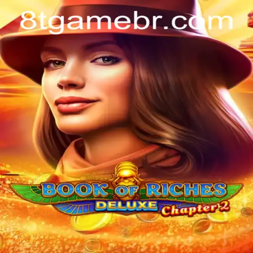 Discover the Fascinating World of 'Book of Riches Deluxe: Chapter 2' with 8T.game